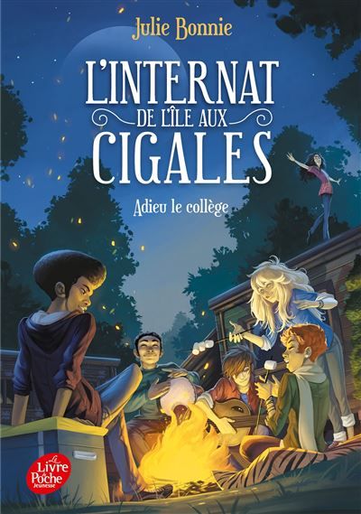 L'internat de l'ile aux cigales - Tome 4 Adieu le collège