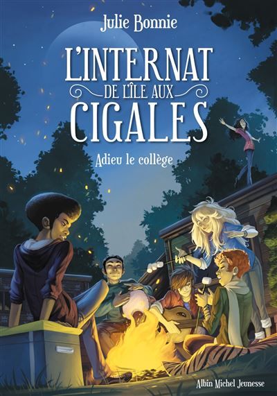 L'Internat de l'Ile aux Cigales - tome 4 Adieu le collège