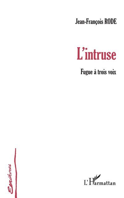 L'intruse Fugue à trois voix