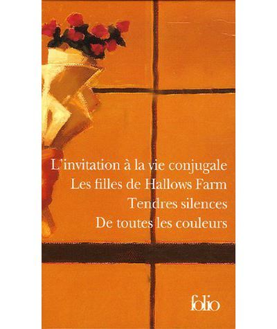 L'invitation à la vie conjugale - Les filles de Hallows Farm - Tendres silences - De toutes les couleurs Coffret 4 volumes