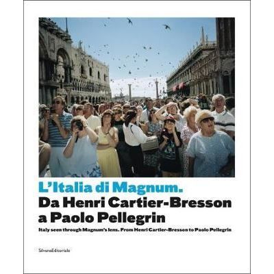 L'Italia di Magnum Da Henri Cartier-Bresson a Paolo Pellegrin, Edition bilingue anglais-italien
