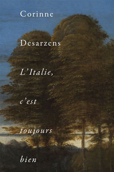Couverture de L'Italie c'est toujours bien par Corinne Desarzens
