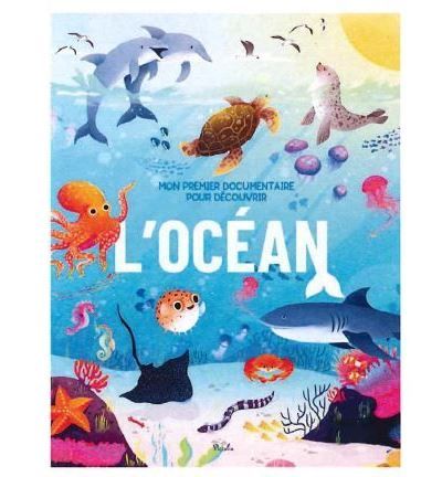 L'océan Mon premier documentaire pour découvrir