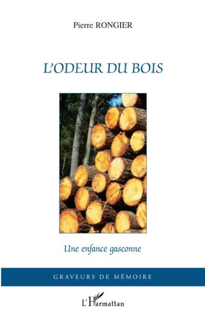 L'odeur du bois Une enfance gasconne