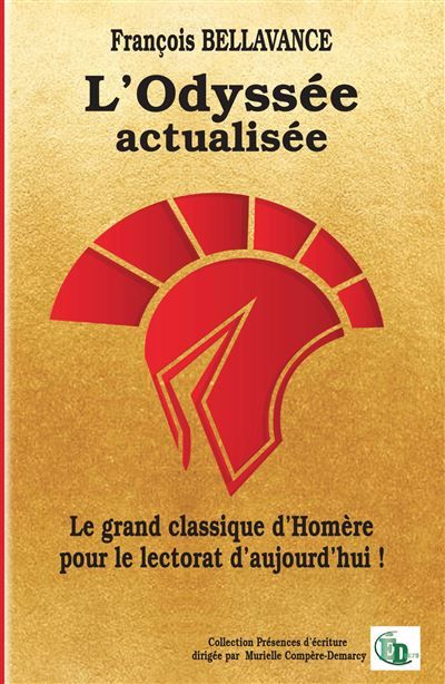 L'Odyssée  actualisée Le grand classique d'Homère  pour le lectorat d'aujourd'hui !