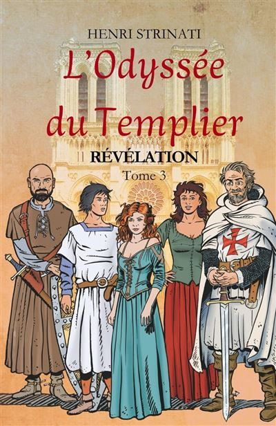 L'odyssée du templier tome 3 Révélation