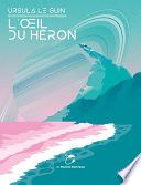 Couverture de L'œil du héron par Ursula Le Guin
