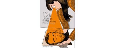 L'Oeil lumineux et autres histoires