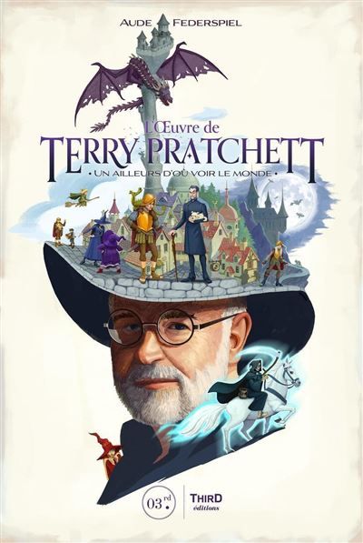 L'oeuvre de Terry Pratchett Un ailleurs d'où voir le monde