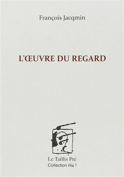 L'Oeuvre Du Regard