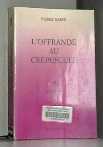 L'offrande au crépuscule témoignage