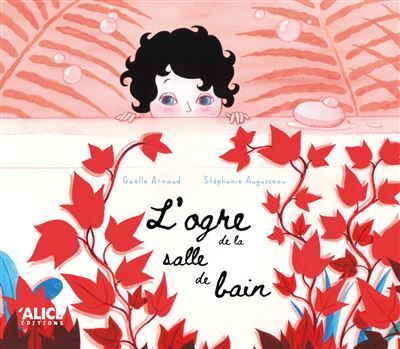 L'ogre de la salle de bains - Stéphanie Augusseau