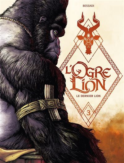 L' Ogre Lion - vol. 03/3 Le Dernier Lion
