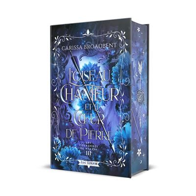 L'oiseau chanteur et le coeur de pierre (Edition Relié) Les Couronnes de Nyaxia 3