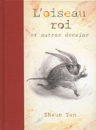 L'oiseau roi et autres dessins
