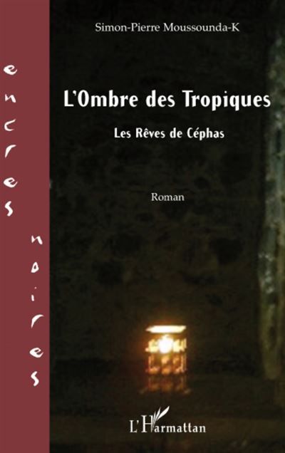 L'Ombre des Tropiques Les rêves de Céphas