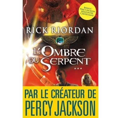 L'Ombre du serpent Kane chronicles - tome 3