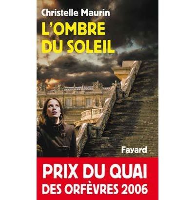 L'Ombre du soleil Prix du quai des orfèvres 2006