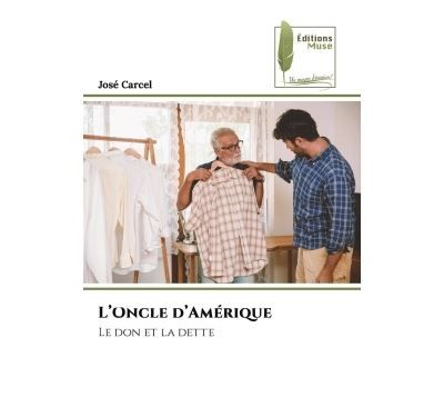 L'Oncle d'Amérique Le don et la dette