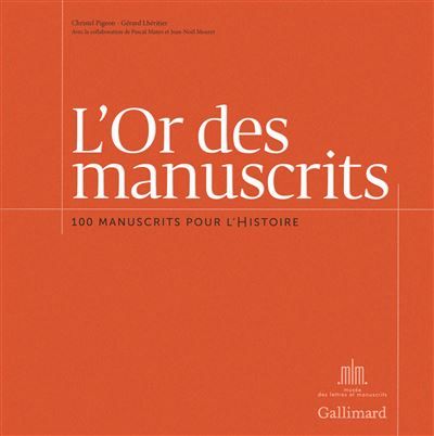 L'Or des manuscrits 100 manuscrits pour l'Histoire