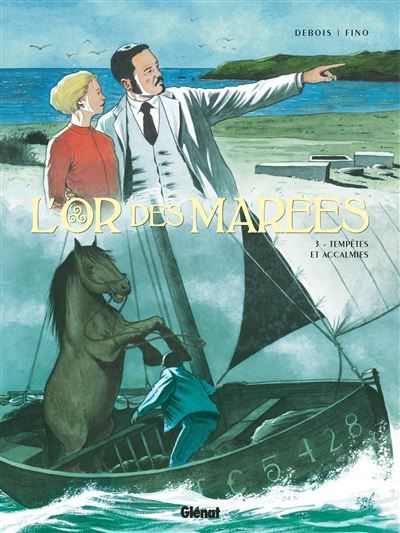L'Or des marées - Tome 03 Tempêtes et accalmies