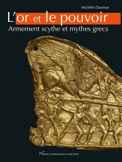 L'or et le pouvoir Armement scythe et mythes grecs
