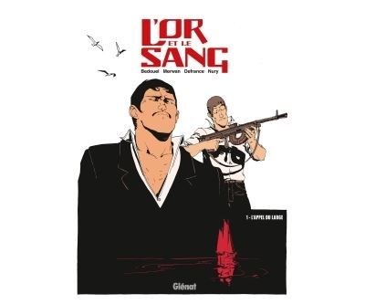L'Or et le sang - Tome 01 NE L'Appel du large