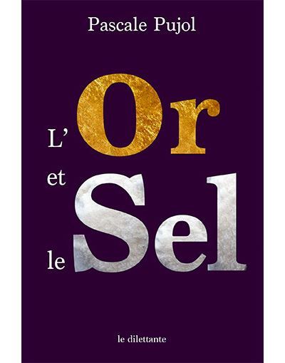 L'Or et le sel