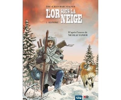 L'Or sous la neige - Tome 01 Klondike