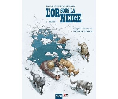 L'Or sous la neige - Tome 02 Mersh