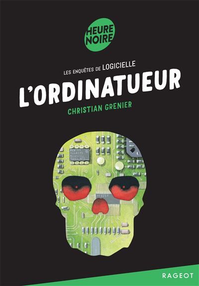 L'ordinatueur Les enquêtes de Logicielle