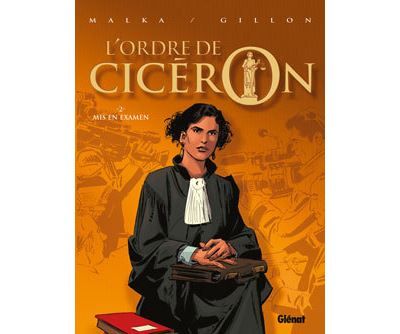 L'Ordre de Cicéron - Tome 02 Mis en Examen