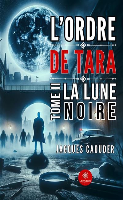 L'ordre de Tara Tome II : La lune noire