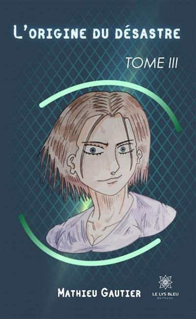 L'origine du désastre Tome III