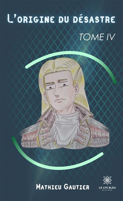 L'origine du désastre Tome IV