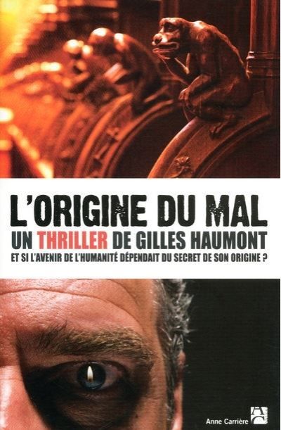 L'origine du mal Et si l'avenir de l'humanité dépendait du secret de son origine