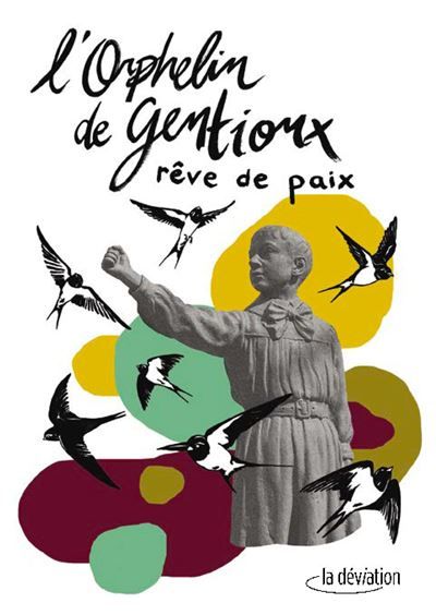L'Orphelin de Gentioux Rêve de paix