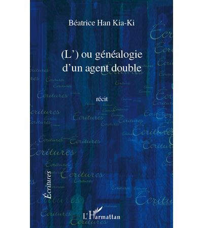 L' ou genealogie d'un agent double   recit