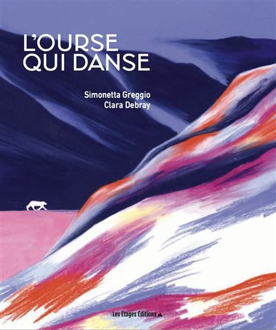 L'Ourse qui danse - Clara Debray