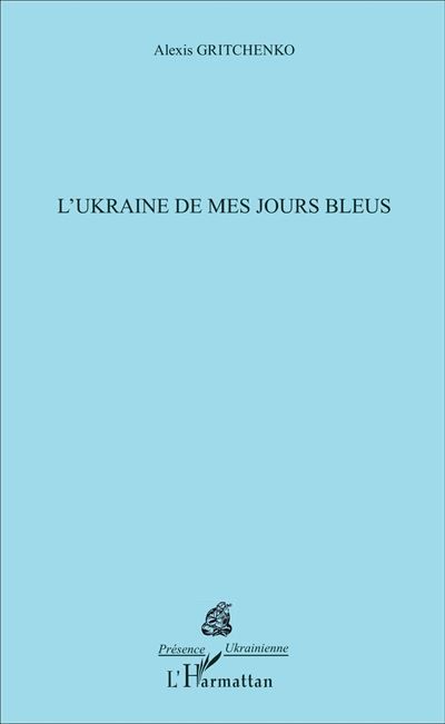 L'Ukraine de mes jours bleus