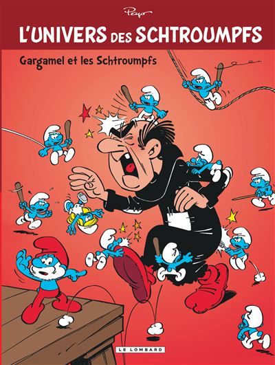 L'Univers des Schtroumpfs - Tome 1 - Gargamel et les Schtroumpfs L'univers des Schtroumpfs Tome 1