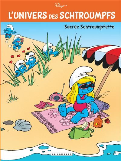 L'Univers des Schtroumpfs - Tome 3 - Sacrée Schtroumpfette ! L'univers des Schtroumpfs Tome 3