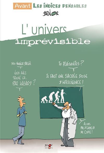 L'univers imprévisible Avant les indices pensables
