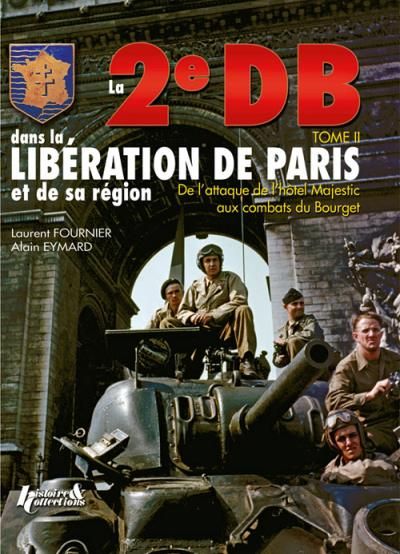 La 2e DB dans la libération de Paris et de sa région