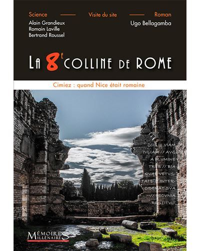 La 8e colline de Rome - Quand Nice était romaine