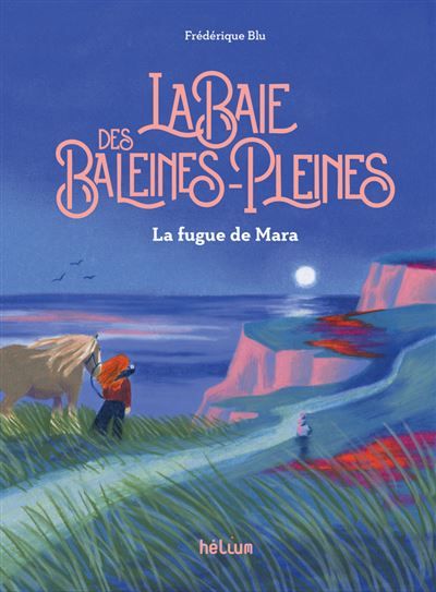 La Baie des Baleines-Pleines La fugue de Mara