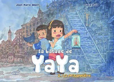 La balade de Yaya, tome 2. La prisonnière - Golo Zhao