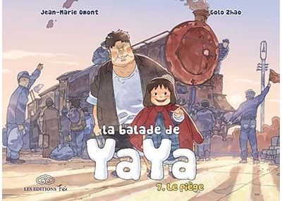La balade de Yaya, tome 7. Le piège - Golo Zhao