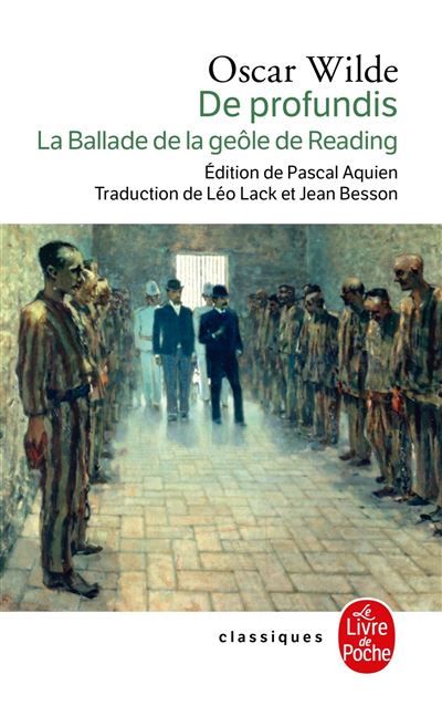 La ballade de la geôle de Reading, De Profundis Précédés de «L'Artiste en prison» d'Albert Camus