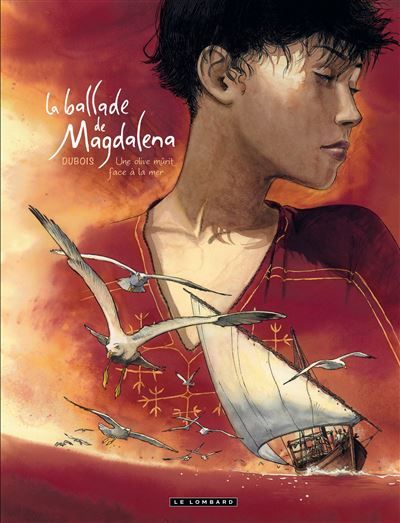 La Ballade de Magdalena - Tome 2 - Une Olive mûrit face à la mer